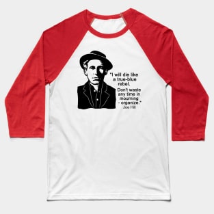 Joe Hill Quote Baseball T-Shirt